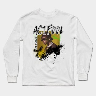 Act Fool New 2024 Graffiti Long Sleeve T-Shirt